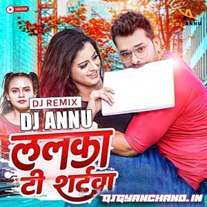 Lalka Tshirtwa Wala Bhojpuri Edm Mix Mp3 Song  - Dj Annu Gopiganj